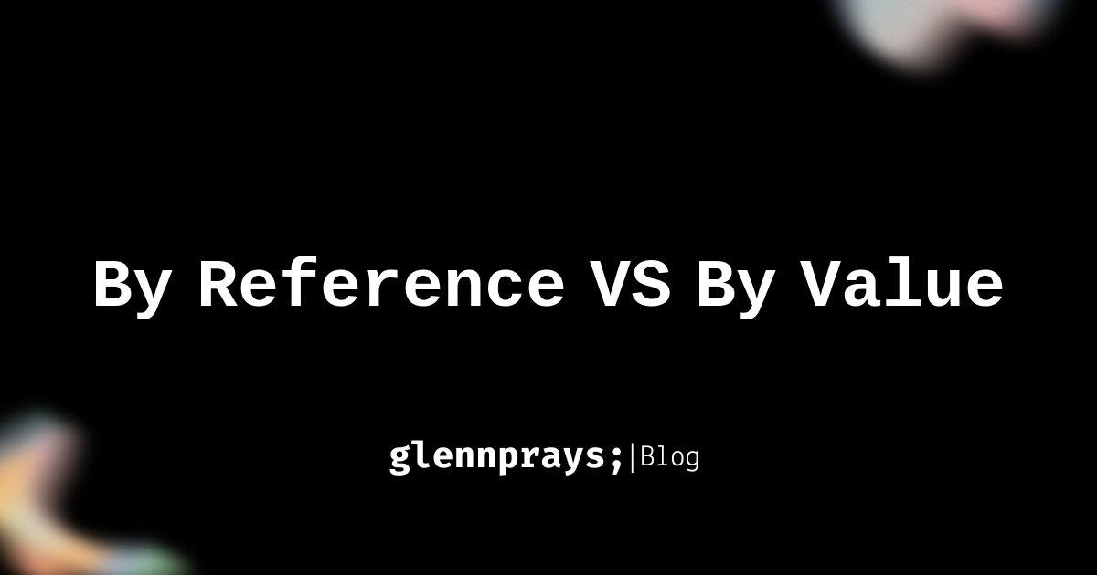 Different Between by Reference and by Value blog cover