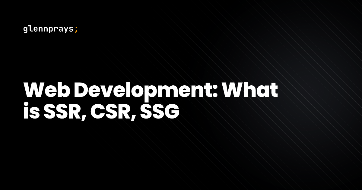Web Development: What is SSR, CSR, SSG blog cover